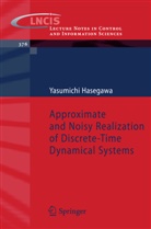 Yasumichi Hasegawa - Approximate and Noisy Realization of Discrete-Time Dynamical Systems