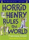 Francesca Simon, Tony Ross - Horrid Henry Rules the World