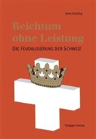 Hans Kissling - Reichtum ohne Leistung