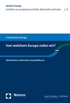 Frank Baasner - Von welchem Europa reden wir?