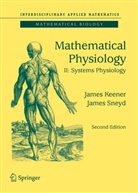 Jame Keener, James Keener, James P. Keener, James Sneyd - Mathematical Physiology. Vol.2