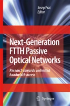 Jose Prat, Josep Prat - Next-Generation FTTH Passive Optical Networks
