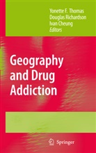 Ivan Cheung, Dougla Richardson, Douglas Richardson, Yonette F. Thomas - Geography and Drug Addiction