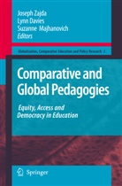 Lyn Davies, Lynn Davies, Suzanne Majhanovich, Joseph Zajda - Comparative and Global Pedagogies