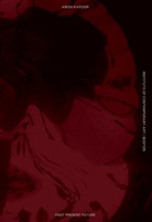 Nicholas Baume, Nicholas (EDT)/ Kapoor Baume, Mary Jacob, Mary Jane Jacob, Anish Kapoor, Jill Medevedow... - Anish Kapoor