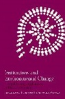 Leslie A King, Leslie A. King, Heike Schroeder, Young, Oran R Young, Oran R. Young... - Institutions and Environmental Change