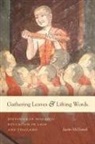 Justin Mcdaniel, Justin Thomas Mcdaniel - Gathering Leaves and Lifting Words