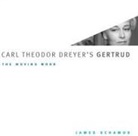 James Schamus - Carl Theodor Dreyer''s Gertrud