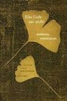 Barbara Honigmann, Barbara/ Christ Honigmann, Birte Christ, Marion Gehlker - Eine Liebe Aus Nichts