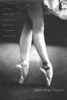 Akim Volynsky, Stanley J. Rabinowitz - Ballet''s Magic Kingdom
