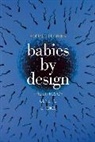 Ronald M. Green, Ronald M. (Dartmouth College Green - Babies By Design