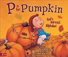 Kathy-jo Wargin, Kathy-Jo/ Pang Wargin, YaWen Ariel Pang - P Is for Pumpkin
