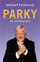 Michael Parkinson - Parky My Autobiography