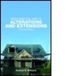 Andrew Williams, Andrew R. Williams, Andrew R. (Andrew R. Williams &amp; Co. Williams, Andrew R. (Phd Williams, Williams Andrew - Spon''s Practical Guide to Alterations & Extensions