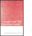 Becky Francis, Becky (Roehampton University Francis, Francis Becky, Christine Skelton, Christine (Roehampton University Skelton, Christine (University of Birmingham Skelton... - Feminism and ''The Schooling Scandal''