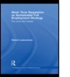 Robert LaJeunesse, Robert (Senior Economist With the Us E Lajeunesse, Robert (Senior Economist with the US Equal Employment Opportunity Commission in Washington LaJeunesse, Robert M. LaJeunesse, LaJeunesse Robert, Robert LaJeunesse - Work Time Regulation As Sustainable Full Employment Strategy