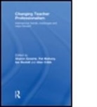 Sharon Gewirtz, Sharon (King''''s College Gewirtz, Sharon Mahony Gewirtz, Gewirtz Sharon, GEWIRTZ SHARON MAHONY PAT HEXTAL, Alan Cribb... - Changing Teacher Professionalism