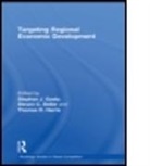 Stephan J. (Pennsylvania State University Goetz, Stephan J. Deller Goetz, GOETZ STEPHAN J DELLER STEVEN H, Steven Deller, Steven C. Deller, Deller Steven... - Targeting Regional Economic Development