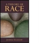 Joshua Glasgow, Joshua (Victoria University of Wellington Glasgow, Glasgow Joshua - Theory of Race