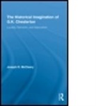 Joseph R. McCleary, Joseph R. McCleary, Joseph R. (University of Maryland Mccleary, McCleary Joseph, MCCLEARY JOSEPH R, McCleary Joseph R. - Historical Imagination of G.k. Chesterton