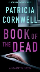 Patricia Cornwell, Patricia D. Cornwell, Patricia Daniels Cornwell - Book of the Dead