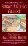 Susan Albert, Susan Wittig Albert - Tale of Hawthorne House
