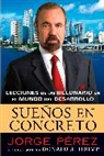 Rosario Camacho-Koppel, Jorge Perez, Jorge/ Trump Perez, Donald J. Trump - Suenos En Concreto