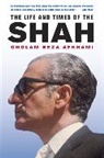 G R Afkhami, Gholam R. Afkhami, Gholam Reza Afkhami, Reza Afkhami Gholam, Afkhami Gholam Reza, Gholam Reza Afkhami - The Life and Times of the Shah
