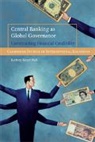 Rodnes B. Hall, Rodney Bruce Hall, Rodney Bruce (St Cross College Hall - Central Banking as Global Governance: Constructing Financial