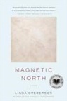 Linda Gregerson - Magnetic North