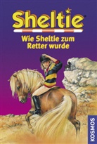 Peter Clover - Sheltie: Sheltie - Wie Sheltie zum Retter wurde