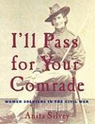 Anita Silvey - I'll Pass for Your Comrade