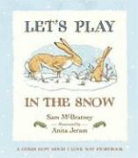 Sam McBratney, Sam/ Jeram McBratney, Anita Jeram - Let's Play in the Snow