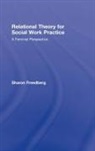 Sharon Freedberg, Sharon (City University of New York Freedberg, Sharon (Lehman College Freedberg, Freedberg Sharon - Relational Theory for Social Work Practice
