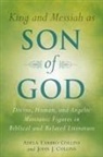 Adela Yarbro Collins, Adela Yarbro/ Collins Collins, John J Collins, John J. Collins - King and Messiah as Son of God