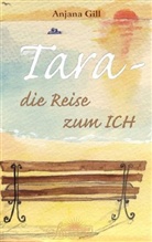 Anjana Gill - Tara - die Reise zum Ich