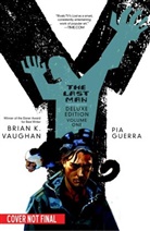 Pia Guerra, Brian K. Vaughan, Brian K. Vaughn, Pia Guerra, José Marzán - Y: The Last Man