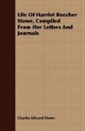 Charles Edwar Stowe, Charles Edward Stowe - Life of Harriet Beecher Stowe, Compiled
