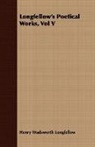 Henry Wa Longfellow, Henry Wadsworth Longfellow - Longfellow's Poetical Works, Vol V
