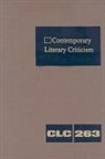 Jeffrey W. Hunter - Contemporary Literary Criticism: Criticism of the Works of Today's Novelists, Poets, Playwrights, Short Story Writers, Scriptwriters, and Other Creati