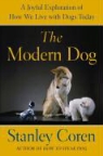 Stanley Coren - The Modern Dog