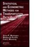 Matthew G. Karlaftis, Fred Mannering, Fred L. Mannering, Simon P. Washington, Simon P. Karlaftis Washington, WASHINGTON SIMON P KARLAFTIS MA - Statistical and Econometric Methods for Transportation Data Analysis