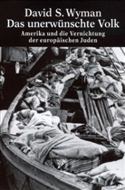David S Wyman, David S. Wyman, David S. Wymann - Das unerwünschte Volk