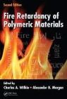 C. A. Morgan Wilkie, Charles A. Morgan Wilkie, Alexander B. Morgan, Charles A. Wilkie - Fire Retardancy of Polymeric Materials