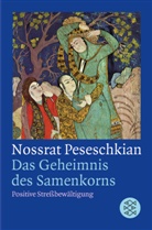 Nossrat Peseschiakian, Nossrat Peseschkian, Nossrat (Prof. Dr.) Peseschkian - Das Geheimnis des Samenkorns