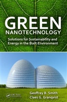 Claes G. Granqvist, Claes-Goran S Granqvist, Claes-Goran S. Granqvist, Claes-Goran S. (Uppsala University Granqvist, Geoffrey B Smith, Geoffrey B. Smith... - Green Nanotechnology