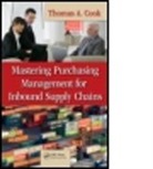 Thomas A. Cook, Thomas A. (American River International Cook, Thomas A. (Managing Director Cook, Cook Thomas A. - Mastering Purchasing Management for Inbound Supply Chains
