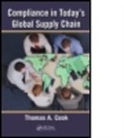 Thomas A. Cook, Thomas A. (American River International Cook, Thomas A. (Managing Director Cook, Cook Thomas A. - Compliance in Today''s Global Supply Chain