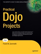 Frank Zammetti, Frank W. Zammetti - Practical Dojo Projects