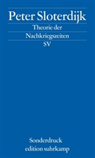 Peter Sloterdijk - Theorie der Nachkriegszeiten